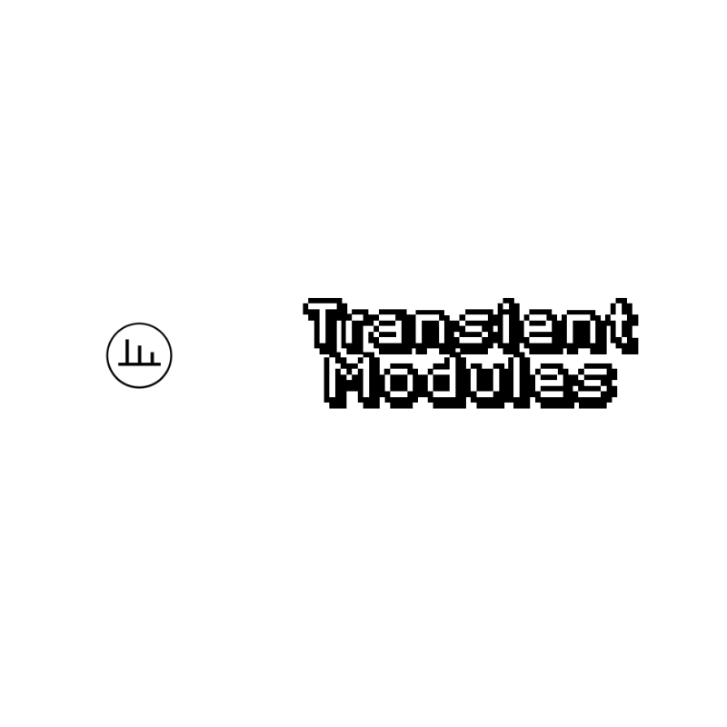 welcome to transient modules!