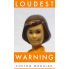Loudest Warning (8)